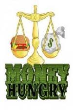 Watch Money Hungry Megavideo